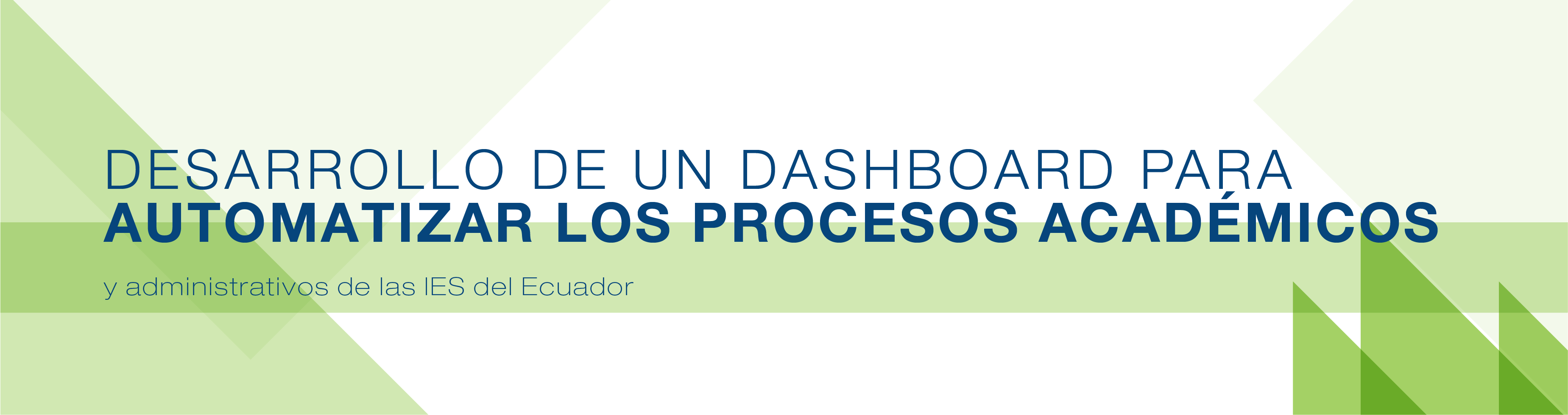 Desarrollo de un Dashboard para automatizar los procesos académicos y administrativos de las IES del Ecuador