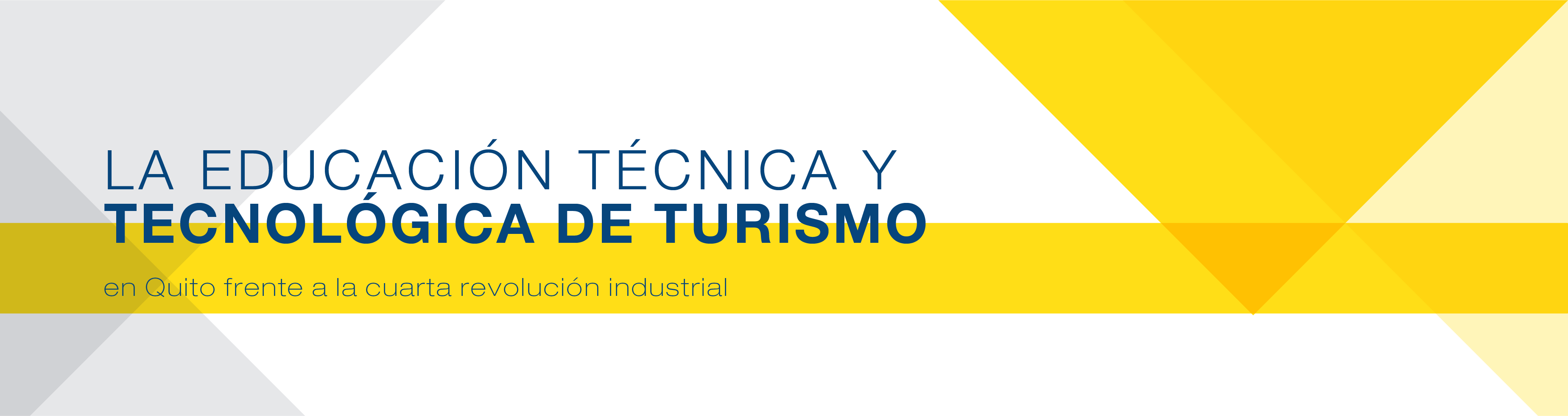 La educación técnica y tecnológica de Turismo en Quito frente a la cuarta revolución industrial